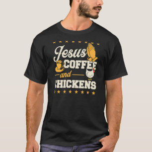 Jezus Koffie En Kippen Christelijke Kippenboer T-shirt
