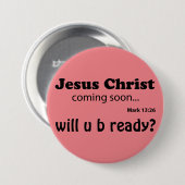 Jezus komt binnenkort aan Pas het aan Ronde Button 7,6 Cm (Voorkant /achterkant)