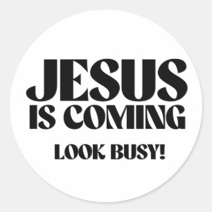 Jezus komt er aan Kijk bezig Ronde Sticker
