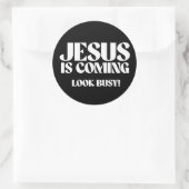 Jezus komt er aan Kijk bezig Ronde Sticker (Tas)