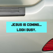 Jezus komt eraan, kijk Bezige Bumpersticker (Op auto)