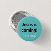 Jezus komt eraan! ronde button 3,2 cm (Voorkant /achterkant)