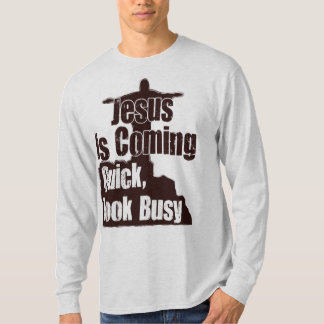 Jezus komt eraan, snel, kijk voorzichtig! t-shirt