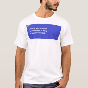 Jezus komt in het vlees is Koning van de vertaling T-shirt