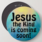 Jezus komt ronde button 6,0 cm (Voorkant /achterkant)