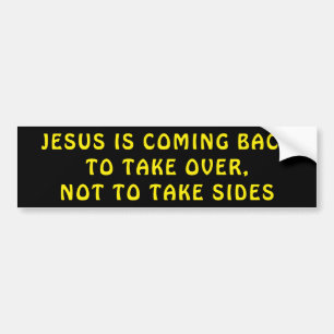 Jezus komt terug om zwart geel over te nemen bumpersticker