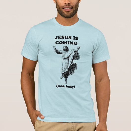 Jezus komt...ziet er druk uit. t-shirt (Voorkant)