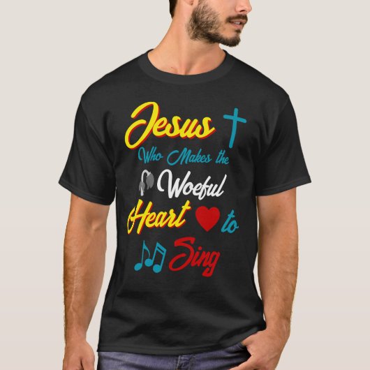 Jezus laat het hart zingen t-shirt (Voorkant)