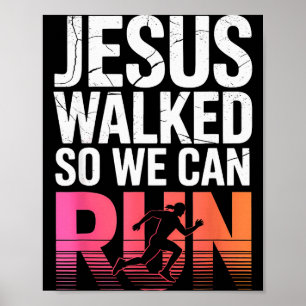 Jezus liep zodat we kunnen hardlopen Christelijke Poster