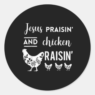 Jezus lofprijzing en kippenfokkerij grappige boerd ronde sticker