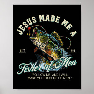 Jezus Maakte Me Een Visser Van Mensen Die Vissen V Poster