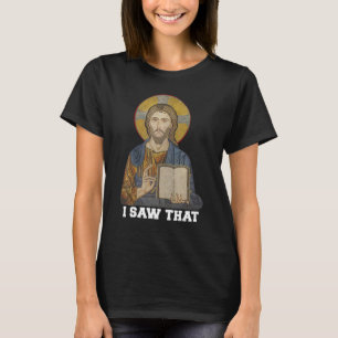 Jezus Meme Ik zag die Christelijke goddelijke reli T-shirt
