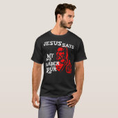 Jezus, mijn vader is zwaarder dan je vader t-shirt (Voorkant volledig)