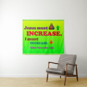 Jezus moet toenemen! Ik moet dalen! Wandkleed (In Situ (horizontaal))