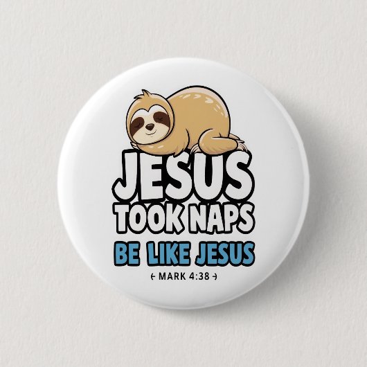 Jezus nam dutjes, grappige luiaard ronde button 5,7 cm (Voorkant)