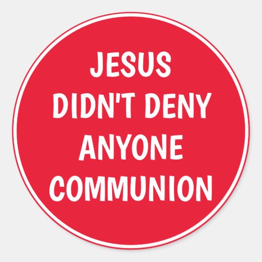 Jezus ontkende geen communie ronde sticker (Voorkant)