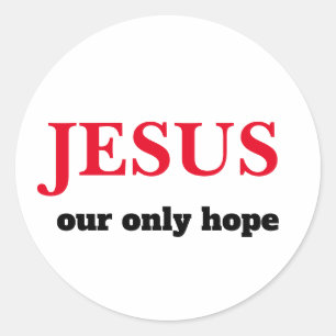 Jezus Onze ENIGE Hoop Presidentieel Ronde Sticker