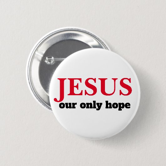 Jezus onze enige hoop ronde button 5,7 cm (Voorkant /achterkant)