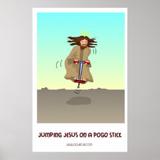 Jezus op een Pogo-stok pompen Poster