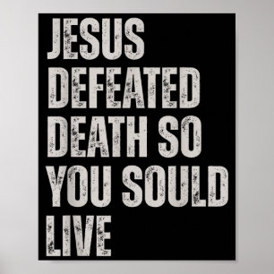 Jezus overwon de dood zodat jij kon leven poster