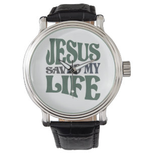 Jezus redde mijn leven Christelijk citaat Horloge