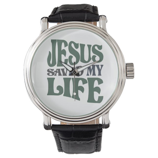 Jezus redde mijn leven Christelijk citaat Horloge (Voorkant)