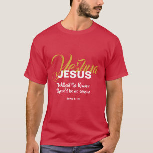 JEZUS REDEN SEIZOEN KERST Christelijke Schrift T-shirt