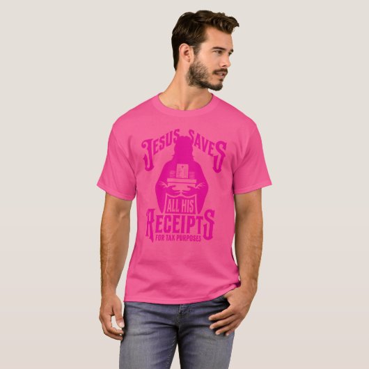 Jezus redt...al zijn belastinginkomsten (roze) t-shirt (Voorkant volledig)