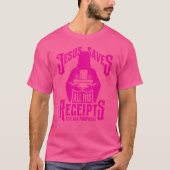 Jezus redt...al zijn belastinginkomsten (roze) t-shirt (Voorkant)