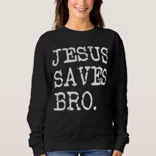 Jezus redt bro  Christelijke religie 4 Trui
