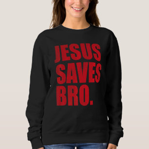 Jezus redt bro  Christelijke religie 4 Trui