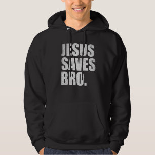 Jezus redt Bro  Christelijke religie Hoodie