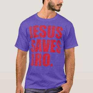 Jezus redt Bro  grappige Christelijke religie T-shirt