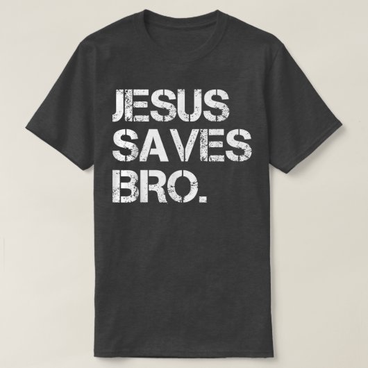 Jezus redt Bro  grappige Christelijke religie T-shirt (Design voorkant)