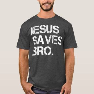 Jezus redt Bro  grappige Christelijke religie T-shirt