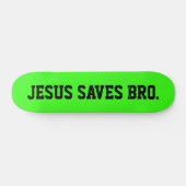 Jezus redt Bro. Neon Green Skateboard (Horizontaal)