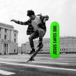 Jezus redt Bro. Neon Green Skateboard<br><div class="desc">Moderne,  eenvoudige vormgeving. Jezus redt Bro. Neon Green Background met Black Text.</div>