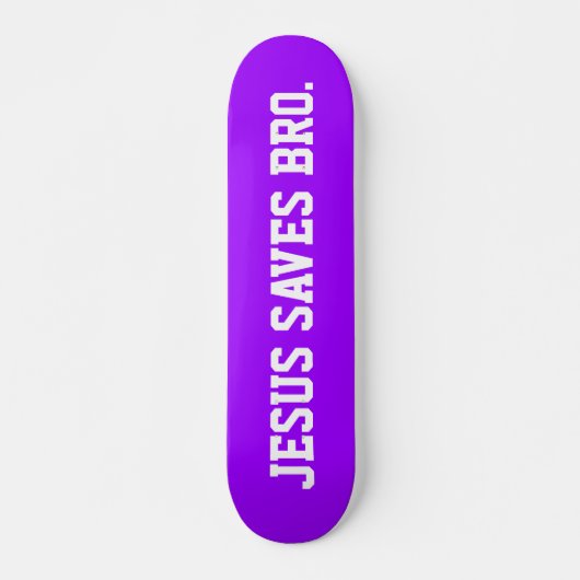 Jezus redt Bro. Neon Paars Skateboard (Voorkant)