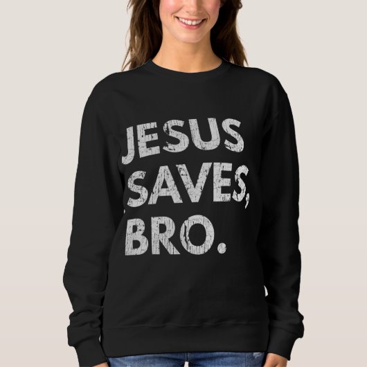 Jezus redt Bro pro Christelijk geloof Trui (Voorkant)