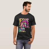 Jezus redt Bro Tie Dye Christelijk geloof Jezus Lo T-shirt (Voorkant volledig)