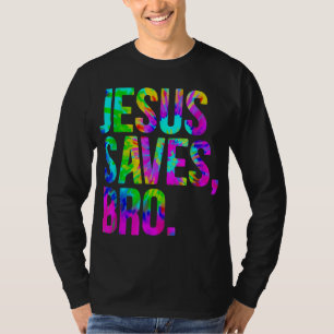 Jezus redt Bro Tie Dye Christelijk geloof Jezus Lo T-shirt