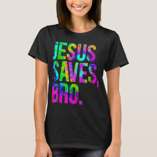 Jezus redt Bro Tie Dye Christelijk geloof Jezus Lo T-shirt