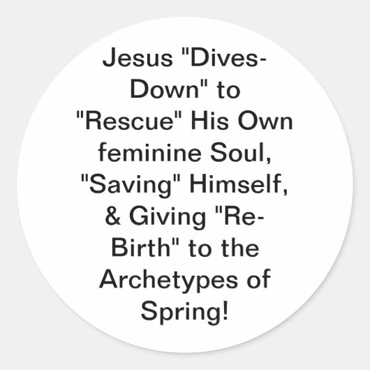 Jezus redt zichzelf en transformeert Hankamer Artj Ronde Sticker (Voorkant)