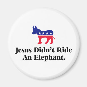Jezus reed geen olifant - Anti Trump GOP Magneet