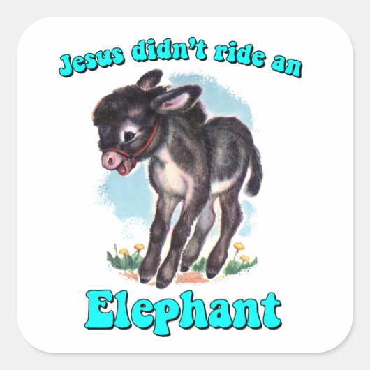 Jezus reed niet op een olifant vierkante sticker (Voorkant)