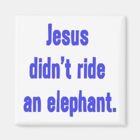 Jezus ride Elephant niet Magneet (Voorkant)