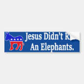Jezus riep geen olifant-democraat Donkey Bumpersticker (Voorkant)