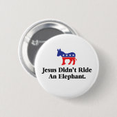 Jezus riep geen olifant - democratische partij ronde button 5,7 cm (Voorkant /achterkant)