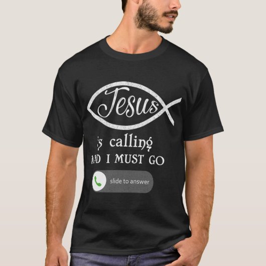Jezus roept en ik moet gaan grappige christelijke t-shirt (Voorkant)