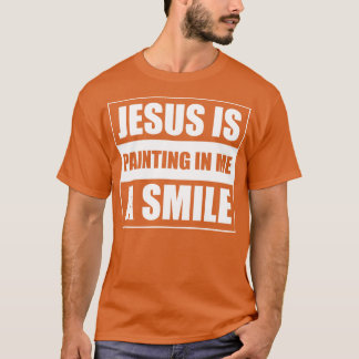 Jezus Schildert In Me Een Glimlach T-shirt